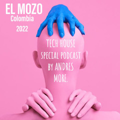 EL MOZO TECH HOUSE SPECIAL BY ANDRES MORE