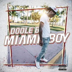 Doole Black- Miami Boy (fast)