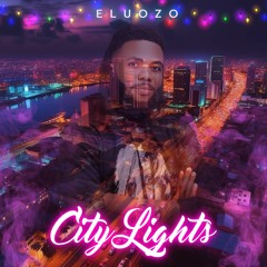 TREYWYZE & ELUOZO - CITY LIGHTS