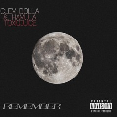 REMEMBER (feat. Hamula ToxiqJuice)