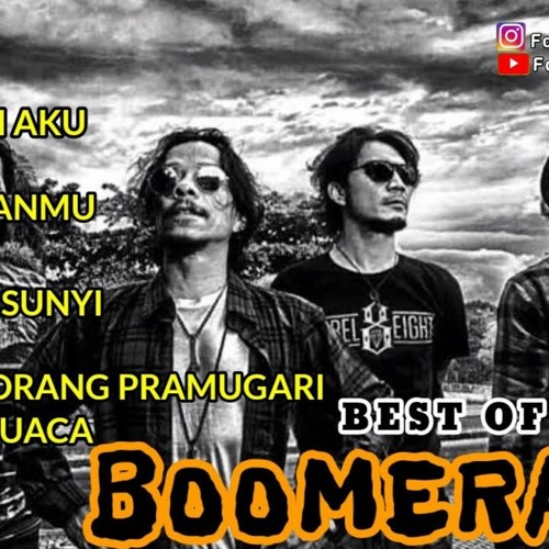 Stream BOOMERANG FULL ALBUM TERBAIK SEPANJANG MASA by Forzacustic