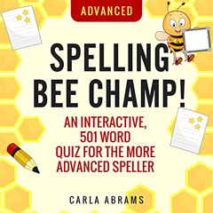 [ACCESS] EBOOK 📌 Spelling Bee Champ! (Advanced): An Interactive, 501 Word Quiz for t