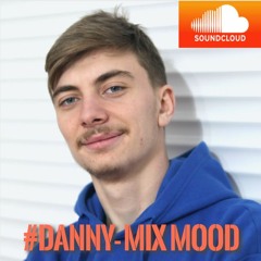 #DANNY - MIX MOOD