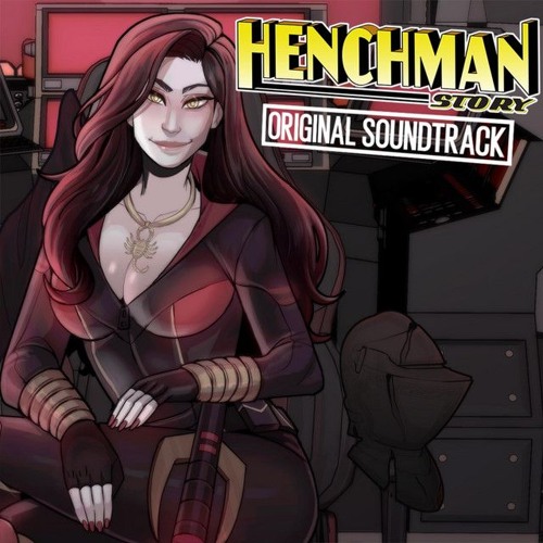 Henchman Story - Life Story (Credits)