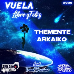 VUELA  LIBRE Y FELIZ - MentesKonfusas(FrankDemoneBeat)(ArkaikoProd)2020 .
