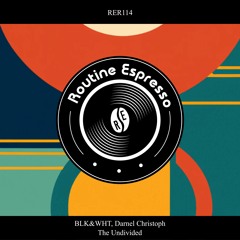 BLK&WHT, Darnel Christoph - The Undivided [RER114]