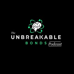 Unbreakable Bonds Intro to EP 1