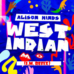Alison Hinds - West Indian (I.M. Refix)