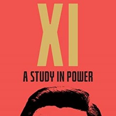 Download pdf Xi: A Study in Power: A Study in Power by  Kerry Brown