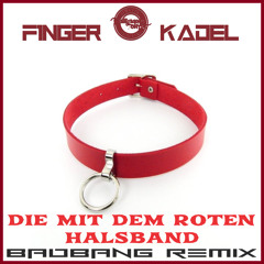 Die mit dem roten Halsband (BadBANG Remix)