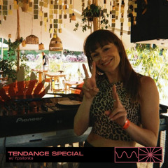 Tendance Special 10/24 w/ Ypsilonka