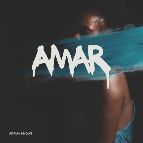 Adrian Knows - Amar (Extended Mix) [Free Download]