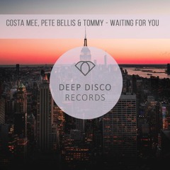 Costa Mee, Pete Bellis & Tommy - Waiting For You
