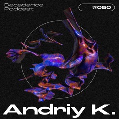 Decadance #050 | Andriy K.