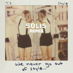 Taylor Swift - Style (solis remix)