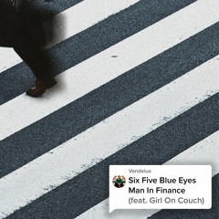 Six Five, Blue Eyes (feat. Girl On Couch)