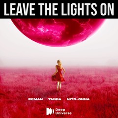 ReMan , Nito-Onna, Tabba - Leave The Lights On