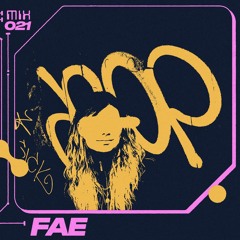 Biccy Guest Mix 21: FAE