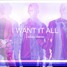 I Want It All Remix Feat. LeGacy