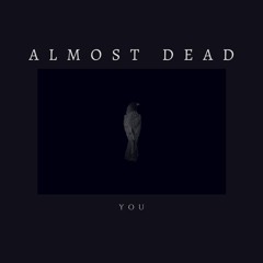Almost Dead - You (ft. Shecohsa) || prod. by Cohsa_Sounds