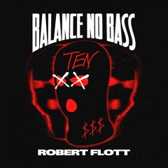 Robert Flott - Balance No Bass (Radio Edit)