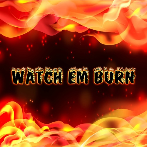 Watch Em Burn By BabyBlu The Profit (Feat C-dvon)
