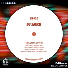 DJ Sauce ─ American Strut [SW002]
