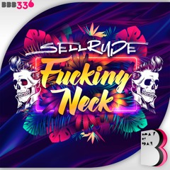 SellRude - Fucking Neck