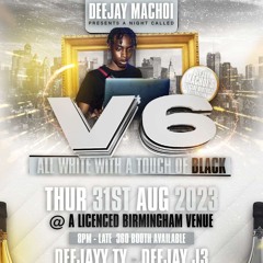 DEEJAY TY LIVE AUDIO MACHOI’S BDAY BASH A NIGHT CALLED V6 ‼️💷