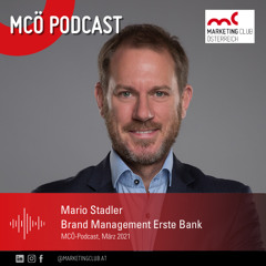 Mario Stadler, Erste Bank, im Gespräch mit Birgit Schaller - MCÖ-Podcast, März 2021