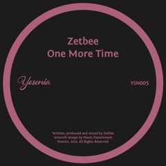 PREMIERE: Zetbee - One More Time [Yesenia]