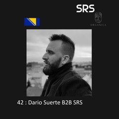 42 : Organica B2B Sessions - Dario Suerte