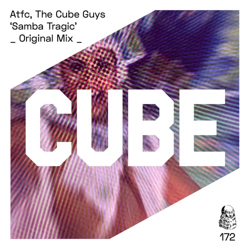 Atfc, The Cube Guys 'Samba Tragic' (Original Mix) - OUT NOW on BEATPORT !