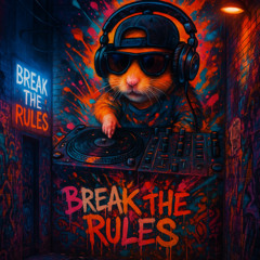Break the rules