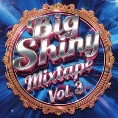 Big Shiny Mixtape Vol.3