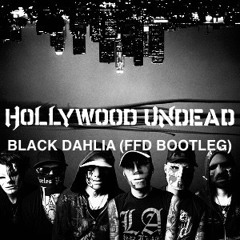 HOLLYWOOD UNDEAD - BLACK DAHLIA (FFD BOOTLEG)