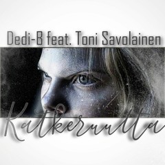 Dedi-B feat. Toni Savolainen - Katkeruutta (prod. Jams beats)