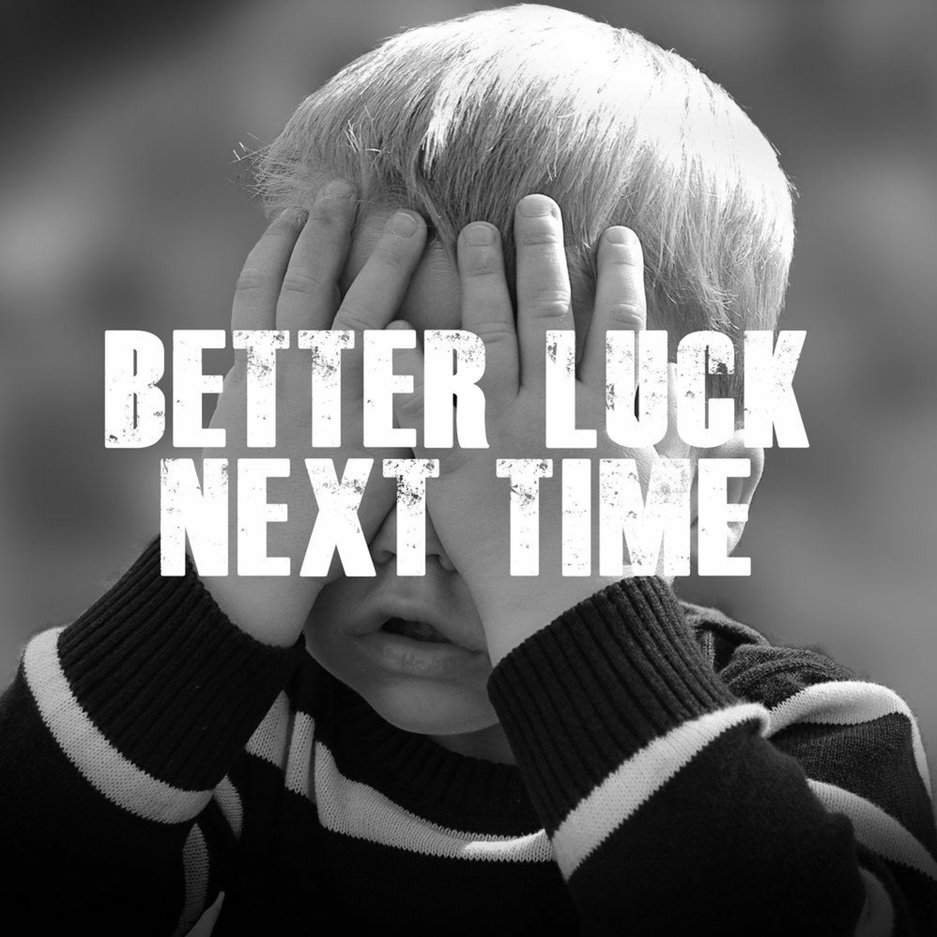 Better Luck Next Time episode artwork