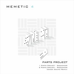 Parts Project - Sequencor - Out now!