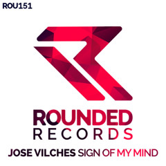 Jose Vilches - Sign of My Mind ( Original mix )