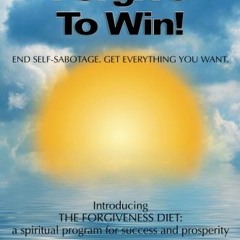 ( TwVim ) Forgive To Win!: End Self-Sabotage. Get Everything You Want by  Walter E. Jacobson ( fbc )