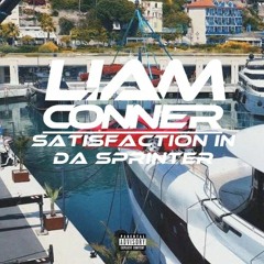 Satisfaction In Da Sprinter (Liam Conner Mashup)