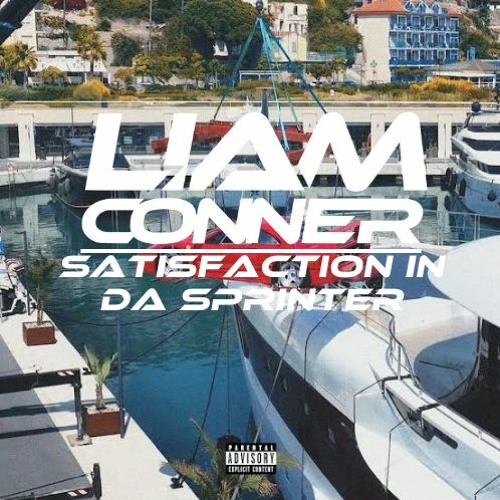 Satisfaction In Da Sprinter (Liam Conner Mashup)
