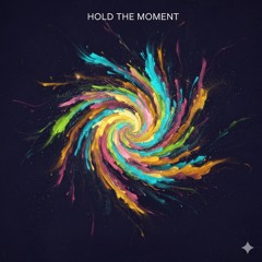Hold the Moment