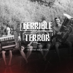 Terrible Terror - Lübbenauer Dorfmusikanten