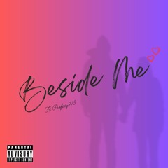 Beside Me ft Profecy973