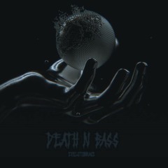 DEATH N BASS