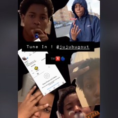 - BuGoUt AnThEm - Pt3 @jujubugout