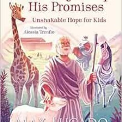 [VIEW] EPUB KINDLE PDF EBOOK God Always Keeps His Promises: Unshakable Hope for Kids by Max Lucado �