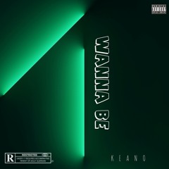 WANNA BE - KEANO